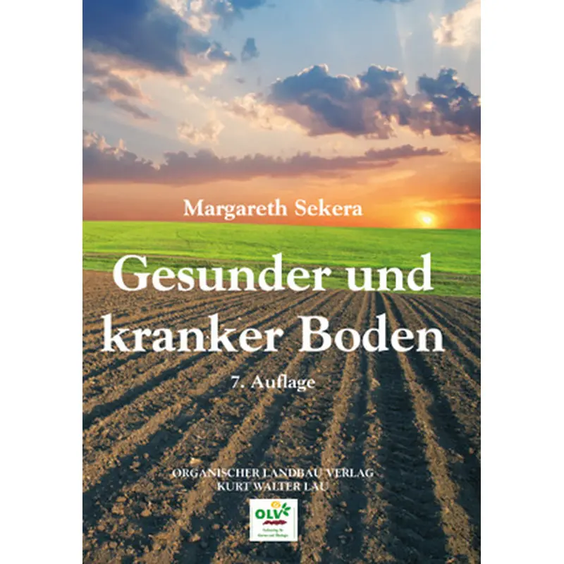 Gesunder und kranker Boden - Margareth Sekera